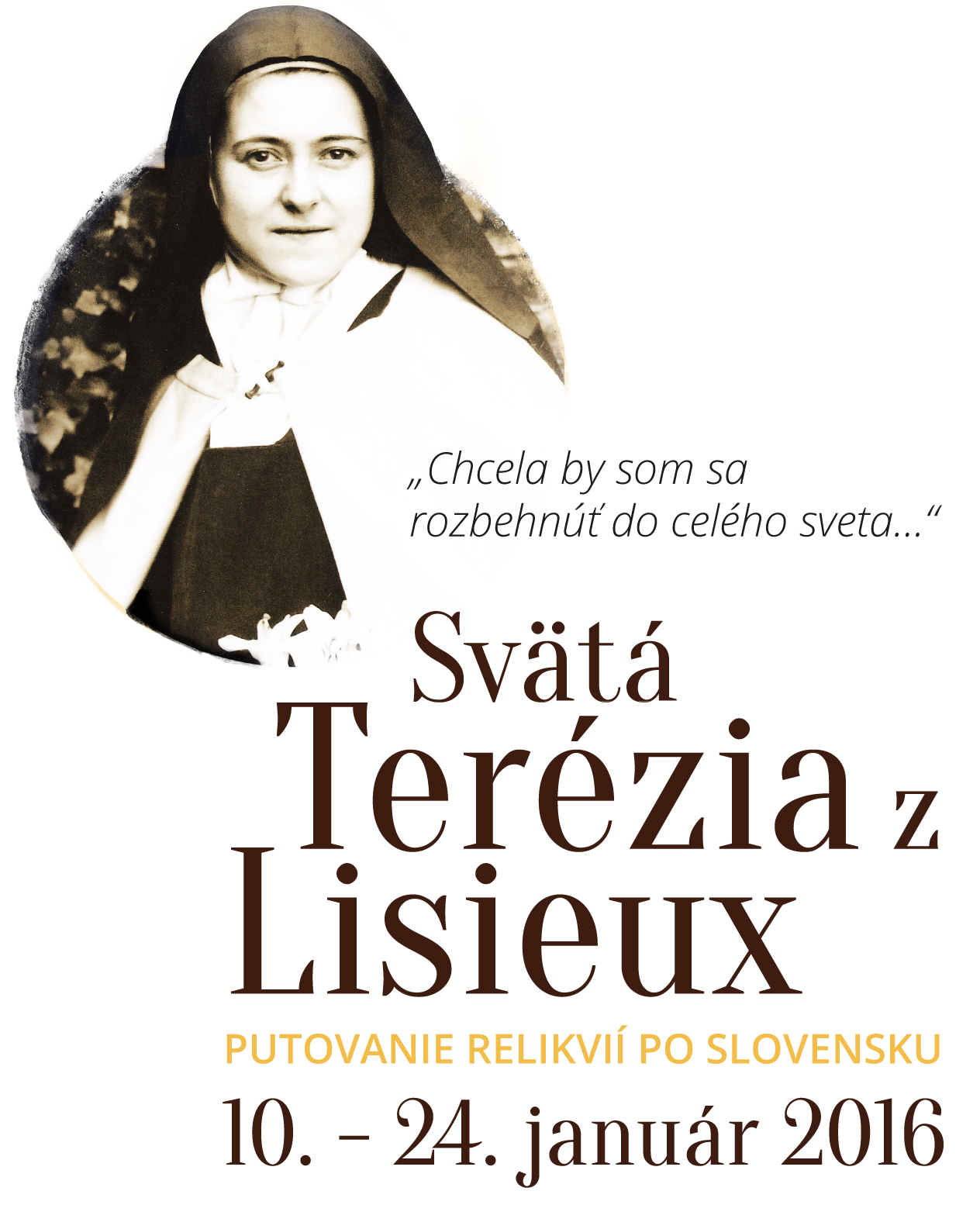 Sv.Terézia z Lisieux Púť relikviára na Slovensku 10. - 24. január 2016